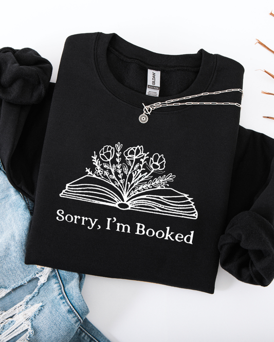 "Sorry I'm Booked" Embroidered Sweatshirt