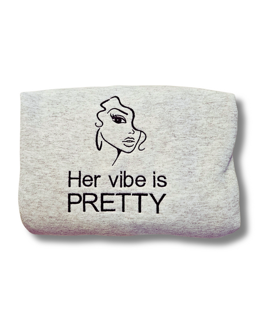 Her Vibe is Pretty Embroidered Sweatshirt